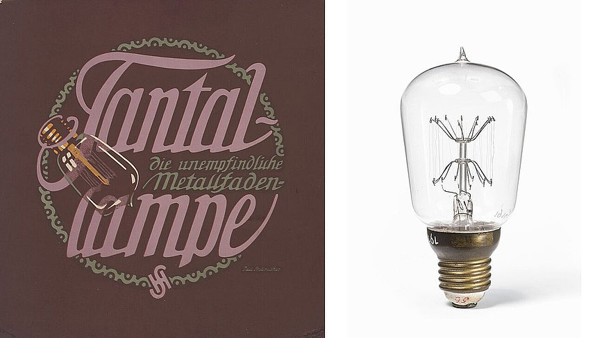 Links Plakat mit geschwungener Schrift "Tantal – die unempfindliche Metallfaden-Lampe", rechts sachliche Fotografie einer Glühbirne