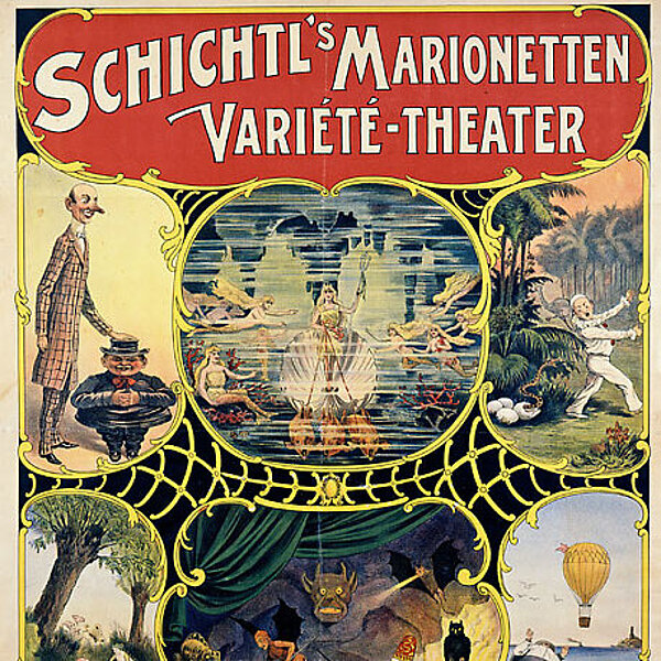 Historisches Plakat mit dem Schriftzug „Schichtl‘s Marionetten Variété-Theater“.